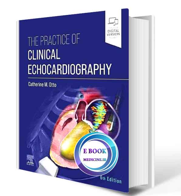 دانلود کتاب  Otto The Practice of Clinical Echocardiography 6th  2021 (Original pdf ))